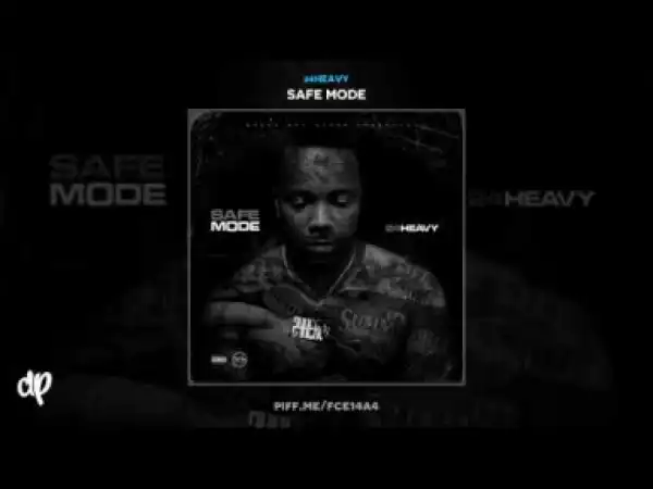 Safe Mode BY 24Heavy